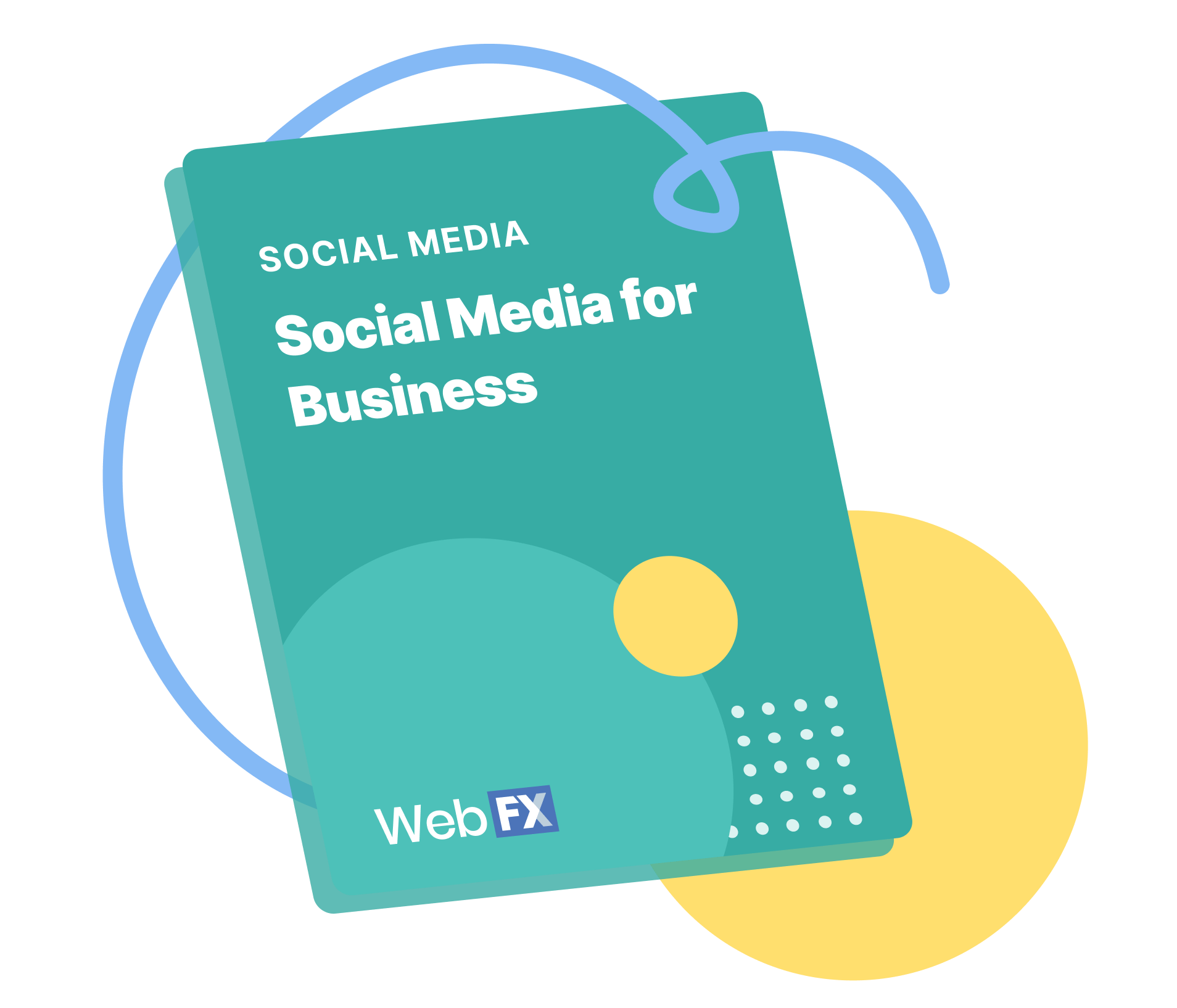 A notebook with the text "Social Media- Social Media for Business" with a WebFX logo.