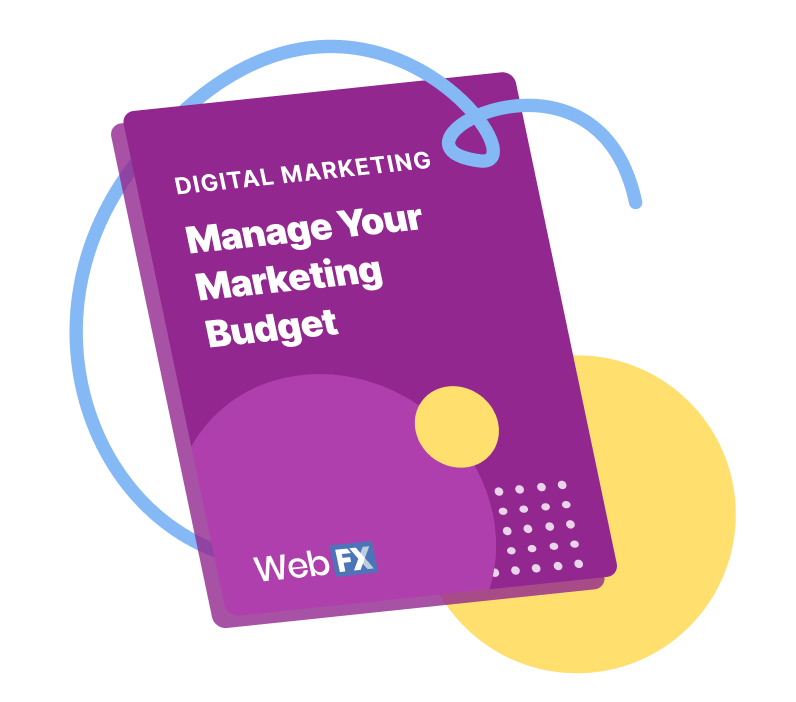 Manage Your Marketing Budget from WebFX