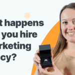 What happens after you hire a marketing agency?