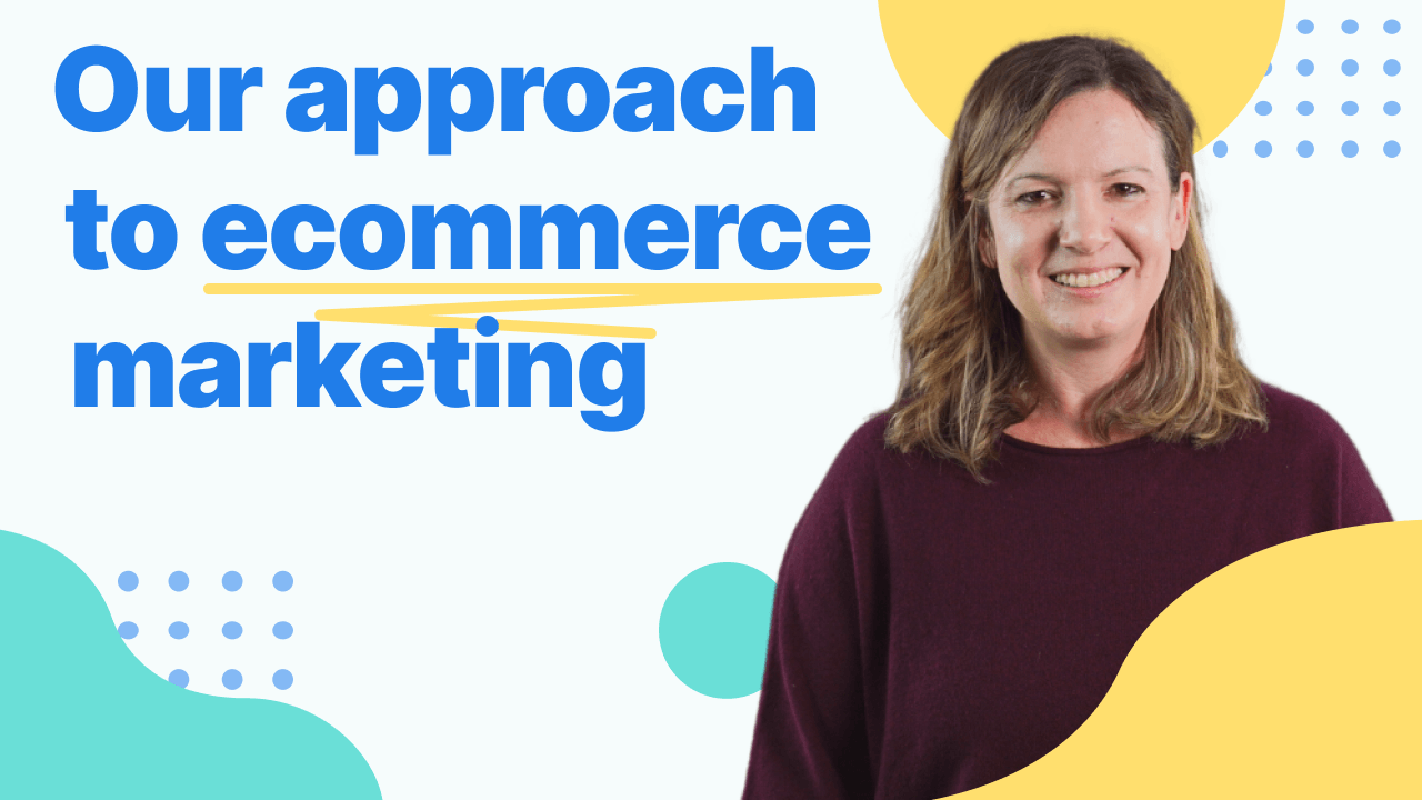 A smiling woman in a maroon sweater with text 'Our approach to ecommerce marketing' on a graphic background with abstract shapes and decorative elements.