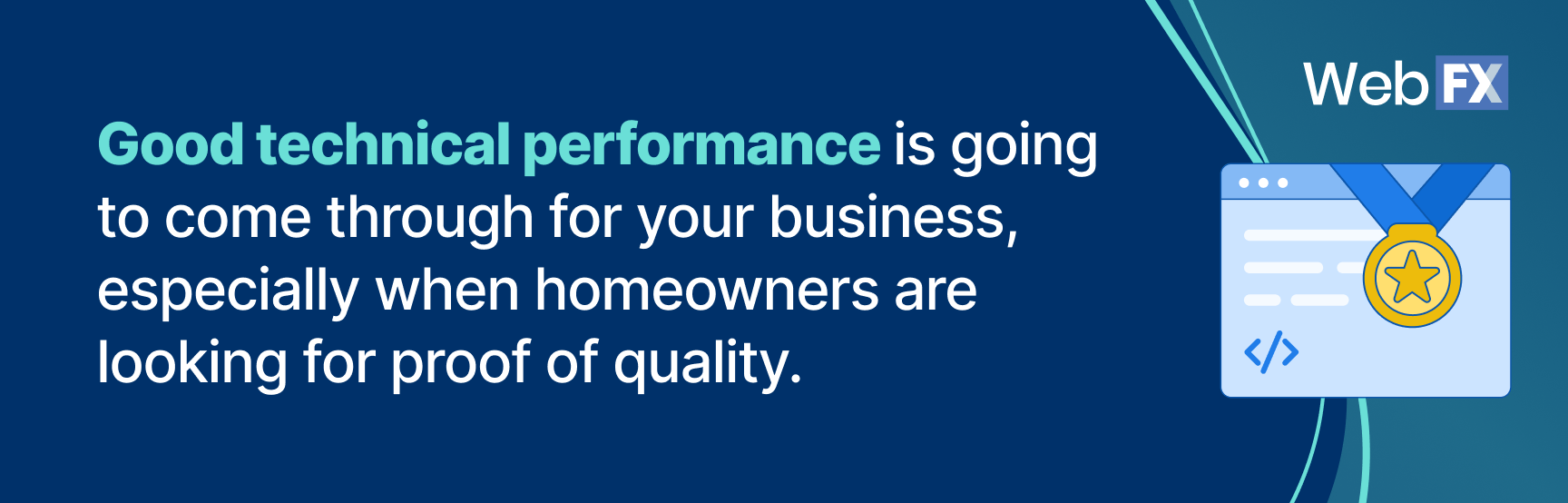 A graphic recapping that good technical performance is helpful to home improvement companies.