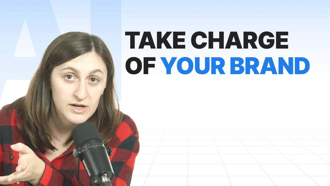 Take charge of your brand in the AI era