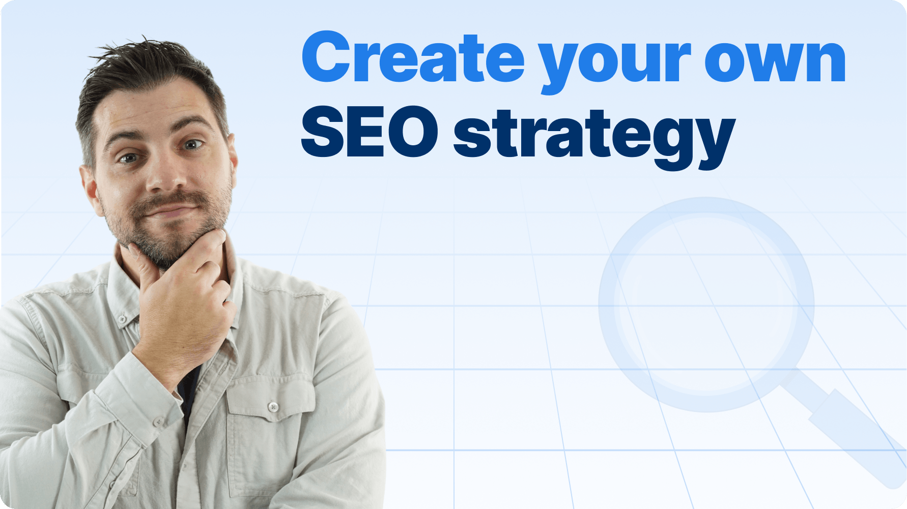 Create your own SEO strategy
