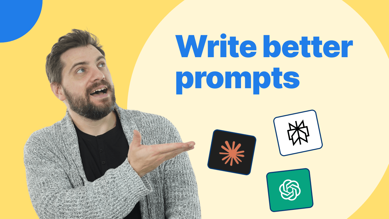 Write better prompts